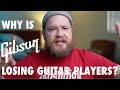 Why is Gibson losing guitar players?