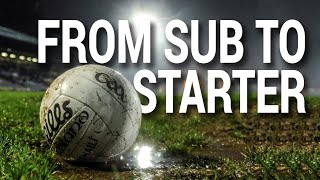 GAA Sub to Starter Tips [GYM and GAA #8]