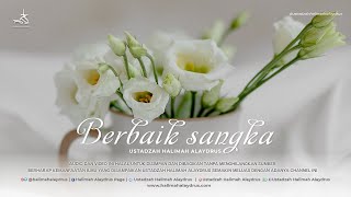 Ustadzah Halimah Alaydrus - Berbaik Sangka