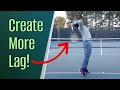 Increase Your Serve Speed With More Lag