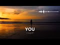 You - Louyah (Lyrics)