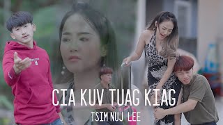 Cia kuv tuag kiag - Tsim Nuj  Lee | Nkauj tawm tshiab. #maivzuagchannel #เพลงม้ง #เพลงใหม่