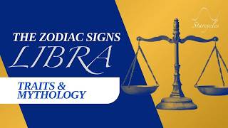 The Meaning of Libra: Myths, Traits, Strengths & Weaknesses