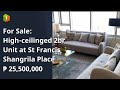 For Sale: High-ceilinged 2br Unit at St Francis Shangrila Place