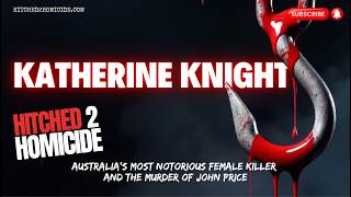 Katherine Knight. Australia's Cannibal Killer.