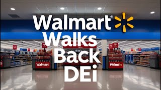 Walmart Ends DEI: Return to Merit or PR Stunt?