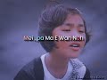 mei ko pa ma ewan noh_lyrics_video