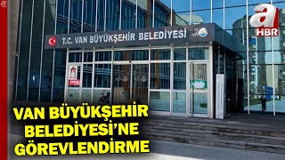 Van Büyükşehir Belediyesi'ne Görevlendirme! DEM'li Abdullah Zeydan Görevinden Alındı l A Haber