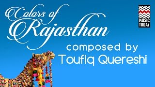 Colours Of Rajasthan | Audio Jukebox | Instrumental | Classical | Taufiq Qureshi