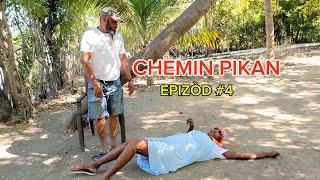 CHEMIN PIKAN EPIZÒD #4