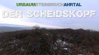 Der Scheidskopf   [urbaumsteinbruchahrtal]