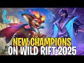 WILD RIFT - New Champions for 2025!  | LEAGUE OF LEGENDS: WILD RIFT