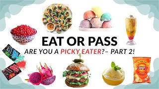 EAT or PASS?๐ Picky Eater EDITION โ Part 2!