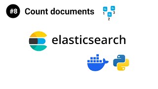 ElasticSearch in Python #8 - Count documents