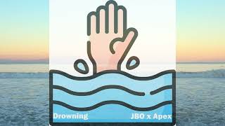Drowning - JBO X Artist Named Apex