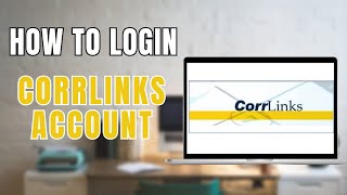 How to Login to Corrlinks Account?