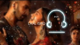 Laal Ishq (8d songs) - Goliyon Ki RaasLeela Ram Leela || Mohit's 8D||