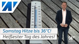 Gluthitze am Wochenende - bis 36°C heiß und extrem schwül! (Mod.: Dominik Jung)