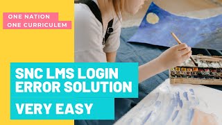 SNC APP Login Error Solution for Performing LMS Activities | Public and Private Primary Teachers |
