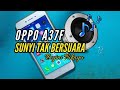 Oppo A37F Tidak Ada Suara,Speaker,Dering & Musik Off..