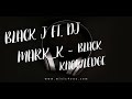 Black J ft. Dj Mark_k - BLACK KNOWLEDGE