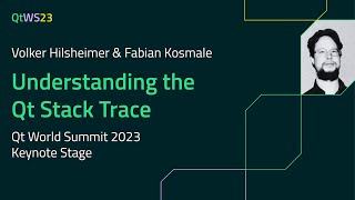 Understanding the Qt Stack Trace with Volker Hilsheimer \u0026 Fabian Kosmale | #QtWS23