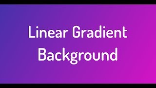 Linear Gradient Background | Pure Css | HTML and Css Tutorial
