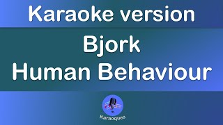 Bjork - Human Behaviour (karaoke version)