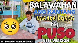 SALAWAHAN Official Music Video New version of Nyt Lumenda Musikang Pinoy