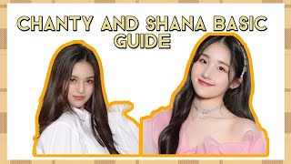 Chanty and Shana basic Guide