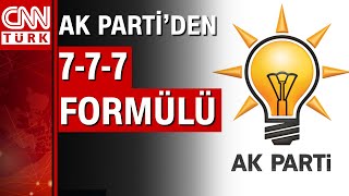 AK Parti’den 7-7-7 formülü