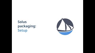 Solus Packaging 2024: Setup