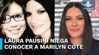 Se deslinda Laura Pausini de Marilyn Cote; asegura que \