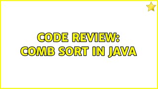 Code Review: Comb sort in Java