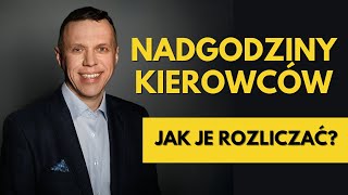 Jak optymalnie rozliczać nadgodziny kierowców na przykładzie 4Trans - Install czas pracy kierowców