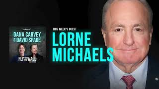 Lorne Michaels (Part 2) | Full Episode | Fly on the Wall with Dana Carvey and David Spade