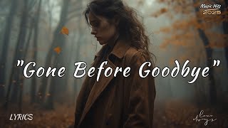 Gone Before Goodbye – A Song for the Ones We Lost Too Soon