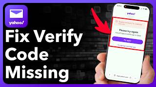 How To Fix Yahoo Mail Verification Code Not Sending
