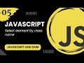 JavaScript and the DOM #5 - Select element by class name