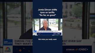 Jamie Dimon shifts tone on tariffs: 'So far, so good'