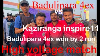 Badulipara 4ex vs kaziranga inspire11