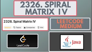 Leetcode | 2326. Spiral Matrix IV | Medium | Java