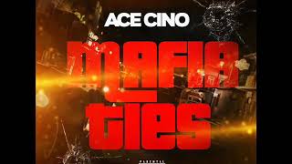 Ace Cino - Mafia Ties @RgsAceCinoOfficial @Rgs_AceCino