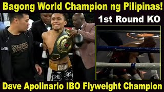 Bagong WORLD Champion! Dave Apolinario PANALO via 1st Round Knockout IBO Flyweight Champion