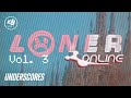 underscores @ LONER ONLINE VOL.3