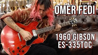 Omer Fedi playing a 1960 Gibson ES-335TDC at Norman's Rare Guitars