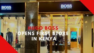 Hugo boss opens the first store in Kenya