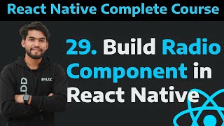 [29] Radio Button in React Native| Build Custom Radio Button in React Native Part - 29