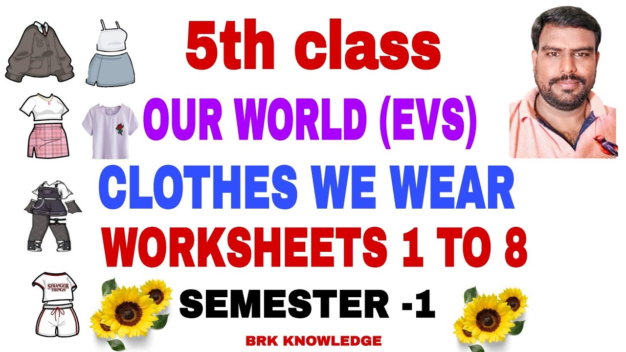 5th Class Our World Evs Clothes We Wear Worksheets 1 2 3 4 5