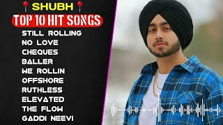 Shubh Punjabi All Hit Songs | Shubh Jukebox 2024 | Shubh All Punjabi Songs